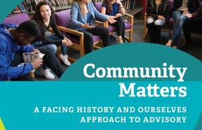 Community Matters: A Facing History and Ourselves Approach to Advisory Cover